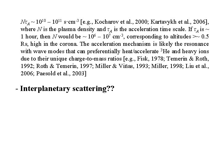 NτA ~ 1010 – 1011 s·cm-3 [e. g. , Kocharov et al. , 2000;