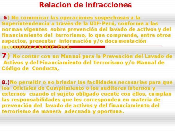 Relacion de infracciones 6) No comunicar las operaciones sospechosas a la Superintendencia a través