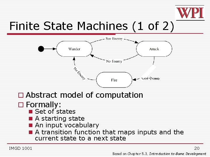 Finite State Machines (1 of 2) o Abstract model of computation o Formally: n