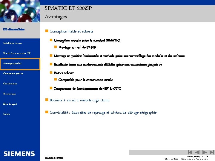 SIMATIC ET 200 i. SP Avantages E/S décentralisées Automation and Drives n Conception fiable