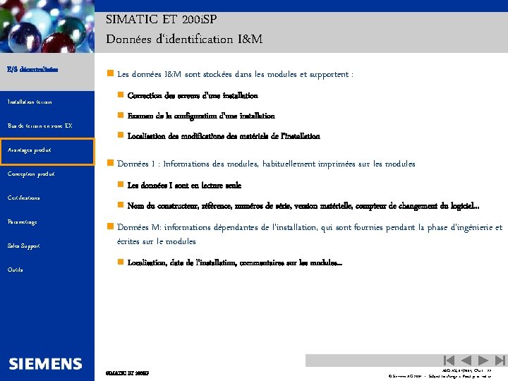 SIMATIC ET 200 i. SP Données d‘identification I&M E/S décentralisées Installation terrain Bus de