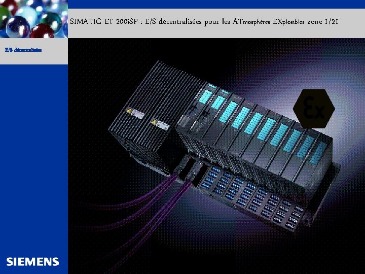 Automation and Drives SIMATIC ET 200 i. SP : E/S décentralisées pour les ATmosphères