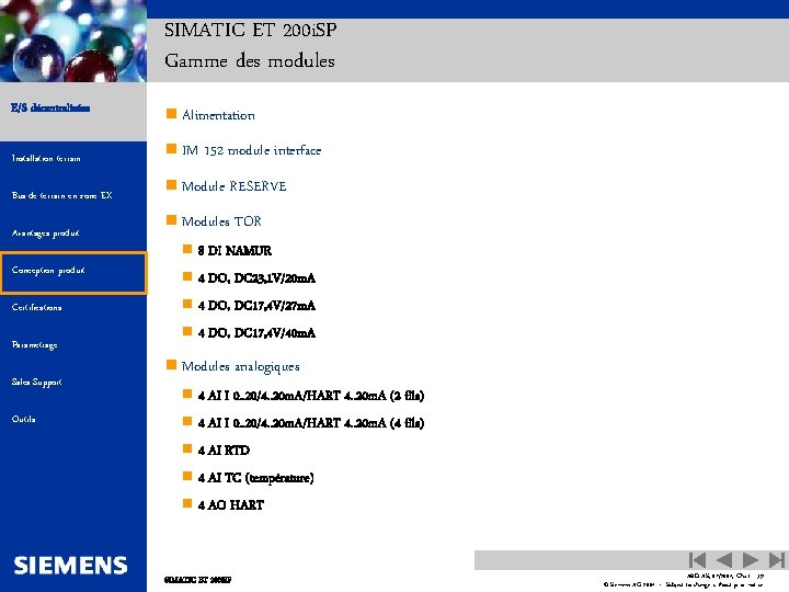 SIMATIC ET 200 i. SP Gamme des modules E/S décentralisées n Alimentation Installation terrain