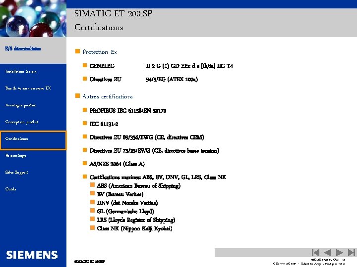 SIMATIC ET 200 i. SP Certifications E/S décentralisées Installation terrain Bus de terrain en