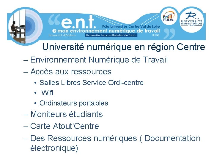 Université numérique en région Centre – Environnement Numérique de Travail – Accès aux ressources