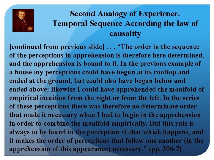 Second Analogy of Experience: Temporal Sequence According the law of causality [continued from previous