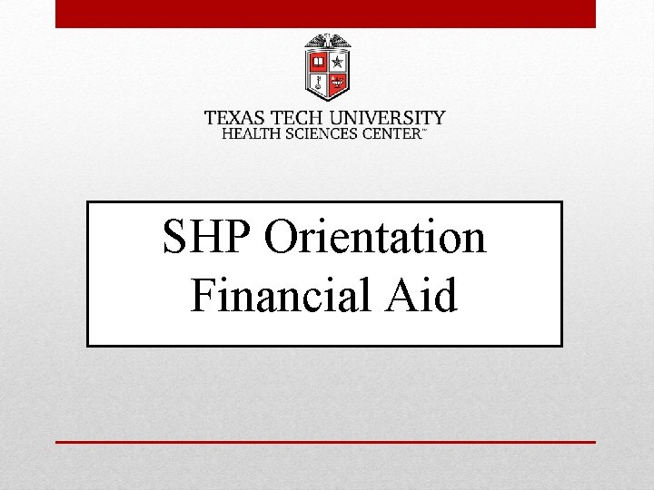 SHP Orientation Financial Aid 