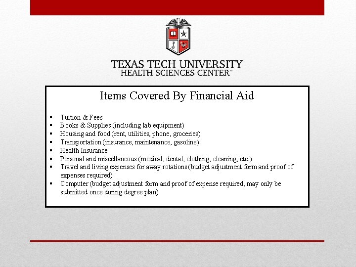 Items Covered By Financial Aid § § § § Tuition & Fees Books &