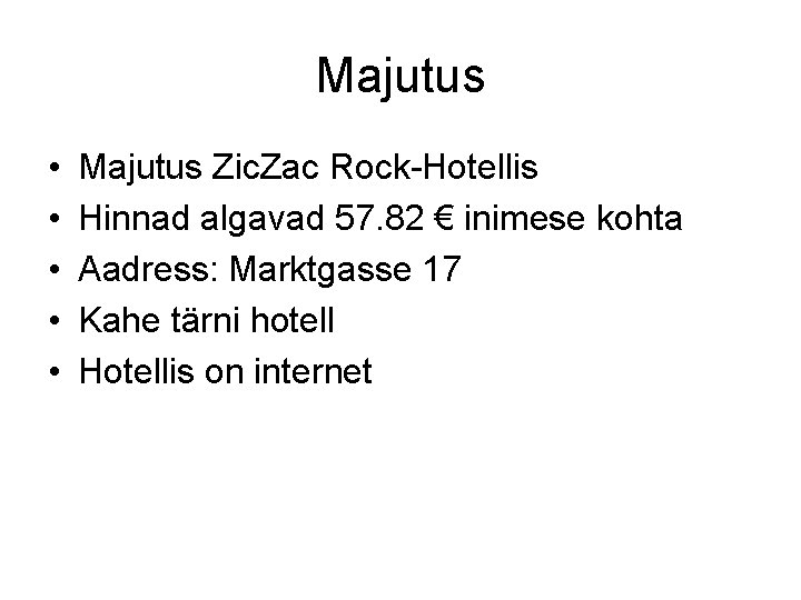 Majutus • • • Majutus Zic. Zac Rock-Hotellis Hinnad algavad 57. 82 € inimese