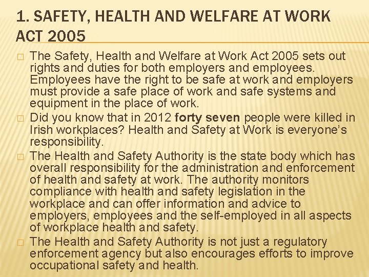 1. SAFETY, HEALTH AND WELFARE AT WORK ACT 2005 � � The Safety, Health