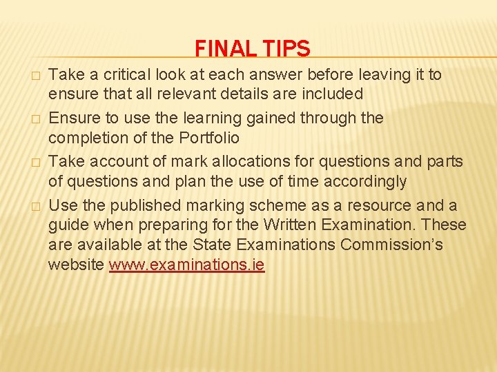 FINAL TIPS � � Take a critical look at each answer before leaving it