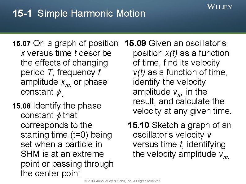 15 -1 Simple Harmonic Motion 15. 07 On a graph of position 15. 09