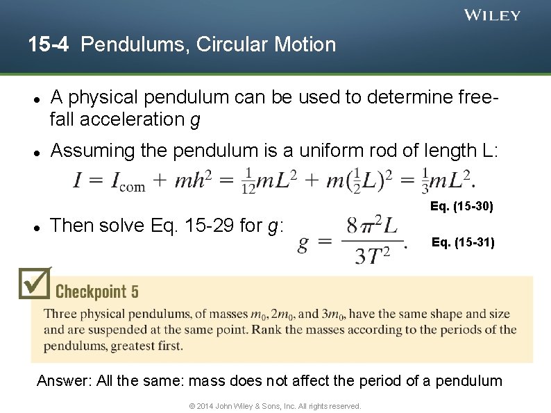 15 -4 Pendulums, Circular Motion A physical pendulum can be used to determine freefall