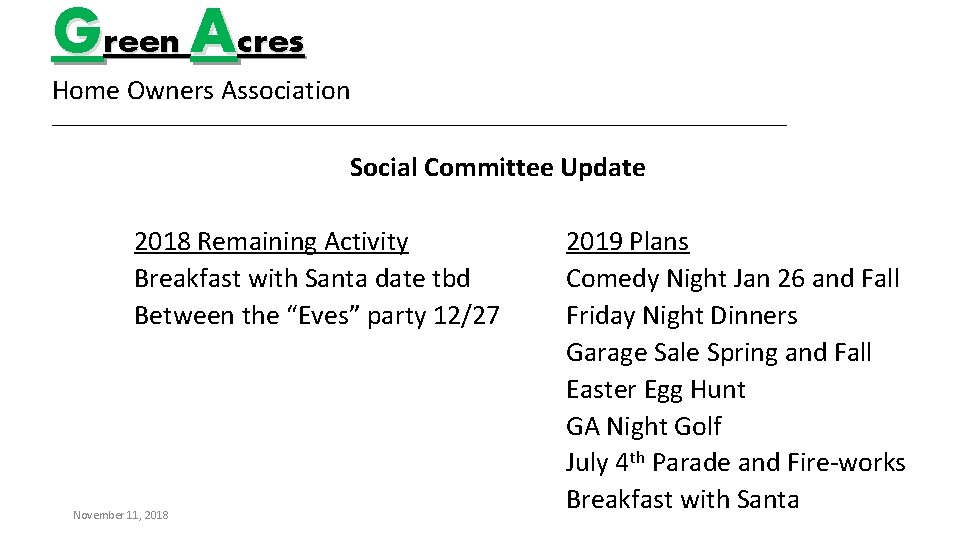 Green Acres Home Owners Association _________________________________________ Social Committee Update 2018 Remaining Activity Breakfast with