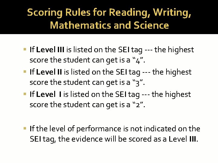 Scoring Rules for Reading, Writing, Mathematics and Science If Level III is listed on