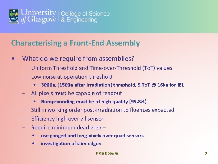 Characterising a Front-End Assembly • What do we require from assemblies? – Uniform Threshold