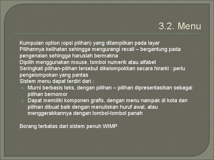 3. 2. Menu Kumpulan option (opsi pilihan) yang ditampilkan pada layar Pilihannya kelihatan sehingga