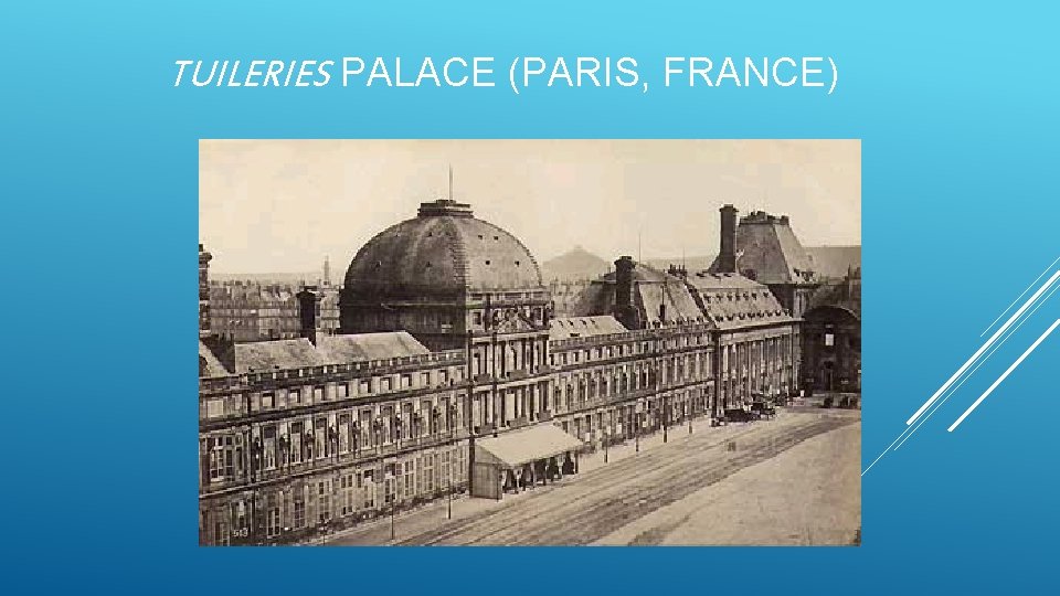 TUILERIES PALACE (PARIS, FRANCE) 
