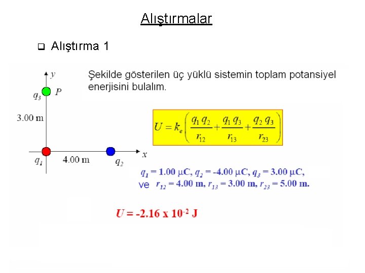 Alıştırmalar q Alıştırma 1 