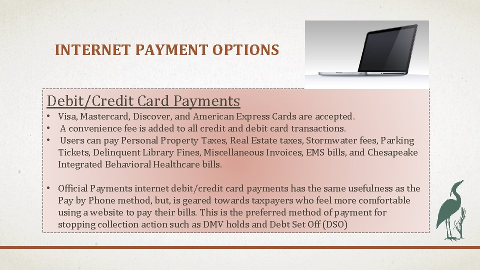INTERNET PAYMENT OPTIONS Debit/Credit Card Payments • Visa, Mastercard, Discover, and American Express Cards