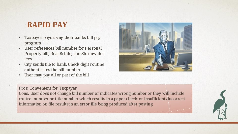 RAPID PAY • Taxpayer pays using their banks bill pay program • User references