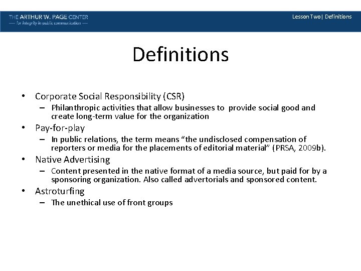 Lesson Two| Definitions • Corporate Social Responsibility (CSR) – Philanthropic activities that allow businesses