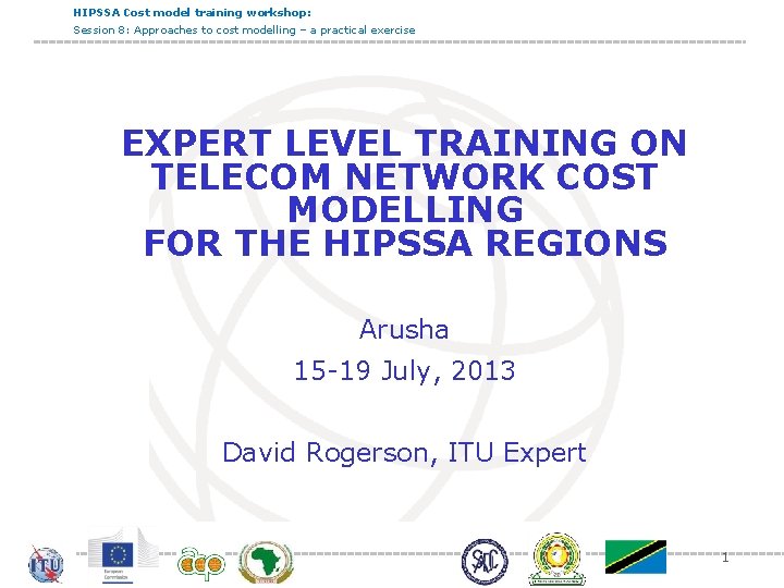 HIPSSA Cost model training workshop: Session 8: Approaches to cost modelling – a practical