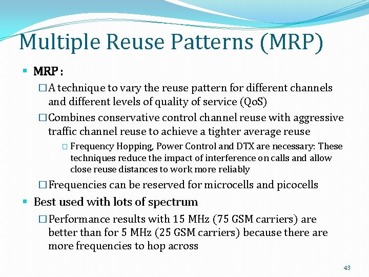 Multiple Reuse Patterns (MRP) § MRP : �A technique to vary the reuse pattern Multiple Reuse Patterns (MRP) § MRP : �A technique to vary the reuse pattern