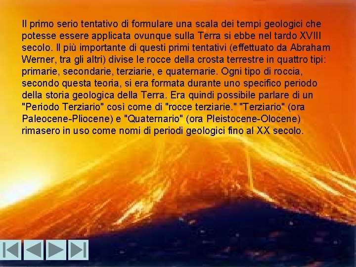 Il primo serio tentativo di formulare una scala dei tempi geologici che potessere applicata