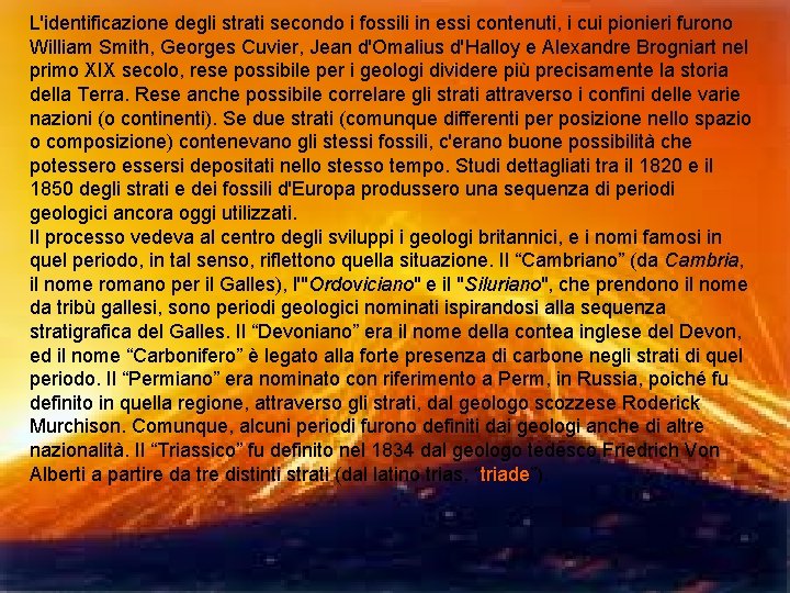 L'identificazione degli strati secondo i fossili in essi contenuti, i cui pionieri furono William