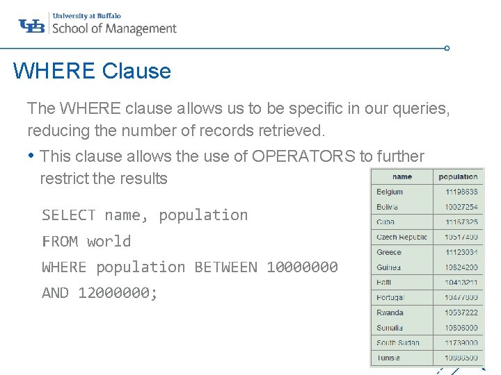 WHERE Clause The WHERE clause allows us to be specific in our queries, reducing WHERE Clause The WHERE clause allows us to be specific in our queries, reducing