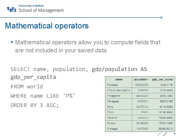 Mathematical operators • Mathematical operators allow you to compute fields that are not included Mathematical operators • Mathematical operators allow you to compute fields that are not included