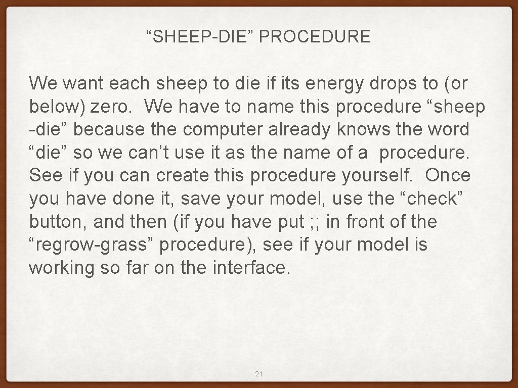 “SHEEP-DIE” PROCEDURE We want each sheep to die if its energy drops to (or