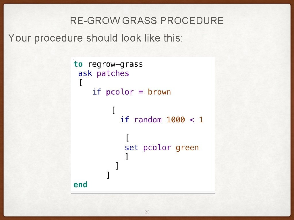 RE-GROW GRASS PROCEDURE Your procedure should look like this: 23 