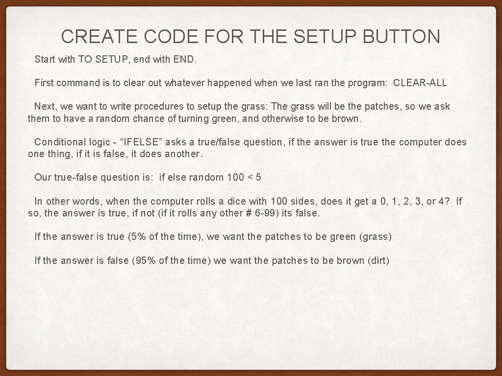 CREATE CODE FOR THE SETUP BUTTON Start with TO SETUP, end with END. First