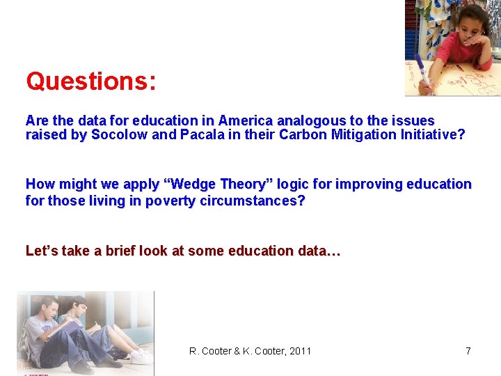 Questions: Are the data for education in America analogous to the issues raised by