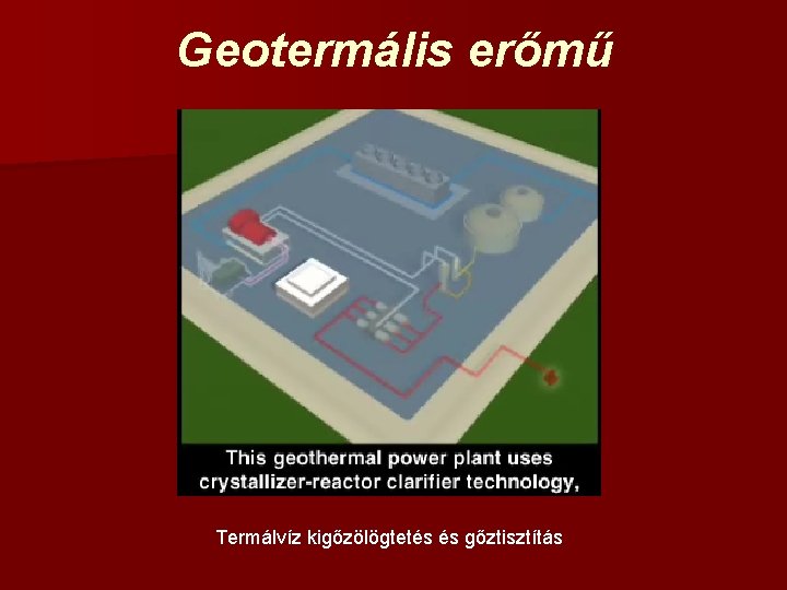 Geotermális erőmű Termálvíz kigőzölögtetés és gőztisztítás 
