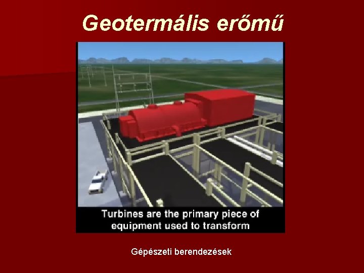 Geotermális erőmű Gépészeti berendezések 