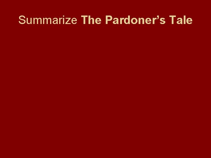 Summarize The Pardoner’s Tale 