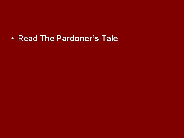  • Read The Pardoner’s Tale 