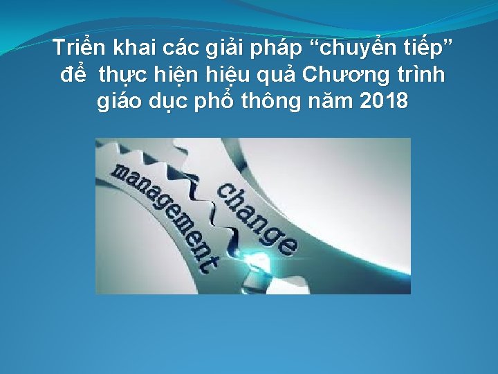 Triển khai các giải pháp “chuyển tiếp” để thực hiện hiệu quả Chương trình