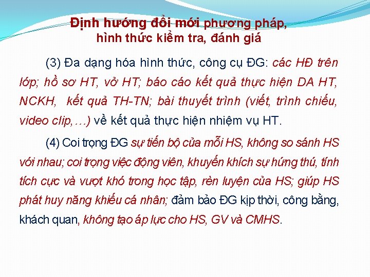 Định hướng đổi mới phương pháp, hình thức kiểm tra, đánh giá (3) Đa