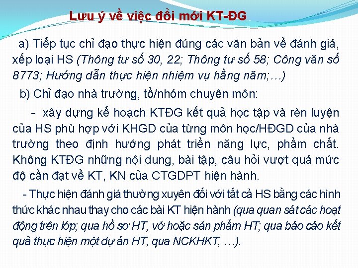 Lưu ý về việc đổi mới KT-ĐG a) Tiếp tục chỉ đạo thực hiện