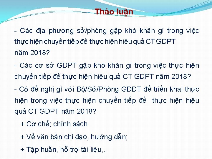 Thảo luận - Các địa phương sở/phòng gặp khó khăn gì trong việc thực