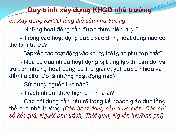 Quy trình xây dựng KHGD nhà trường c. ) Xây dựng KHGD tổng thể