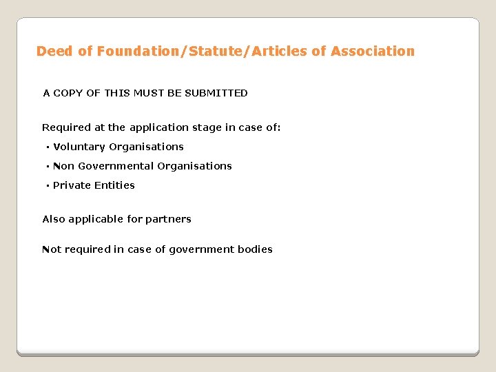 Deed of Foundation/Statute/Articles of Association A COPY OF THIS MUST BE SUBMITTED Required at