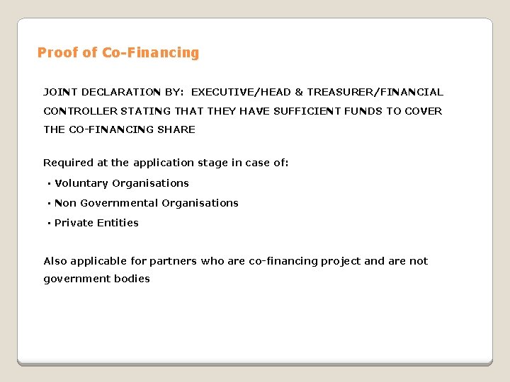 Proof of Co-Financing JOINT DECLARATION BY: EXECUTIVE/HEAD & TREASURER/FINANCIAL CONTROLLER STATING THAT THEY HAVE