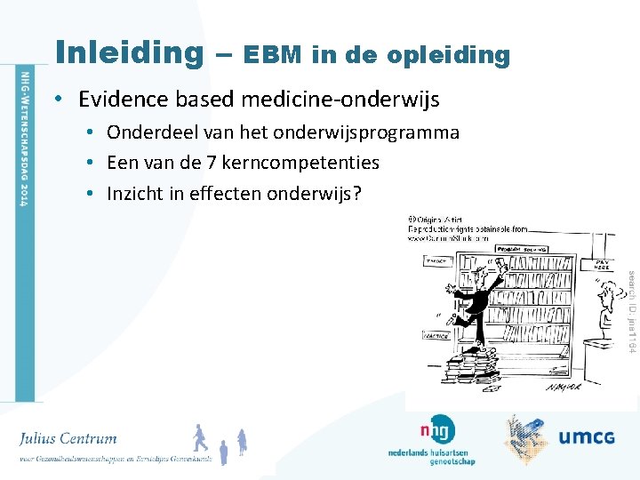 Inleiding – EBM in de opleiding • Evidence based medicine-onderwijs • Onderdeel van het