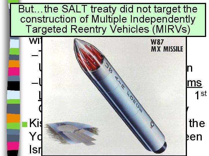 But…the SALT treatyofdid not target the In Search Détente construction of Multiple Independently ■Targeted