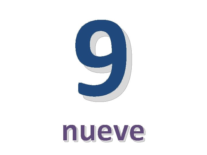 9 nueve 